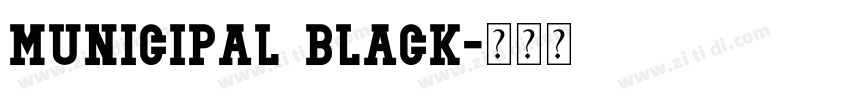 Municipal Black字体转换